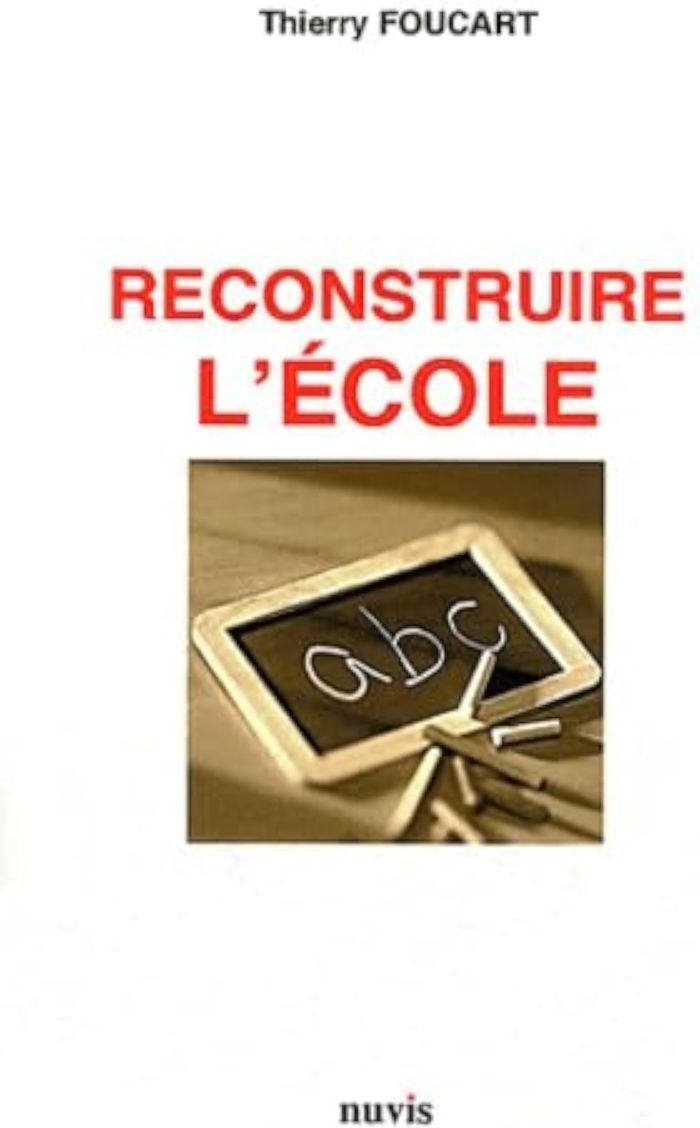 Couverture du livre « RECONSTRUIRE L'ECOLE » de Collectif/foucart, librairie Les Contes Infusés à Corte