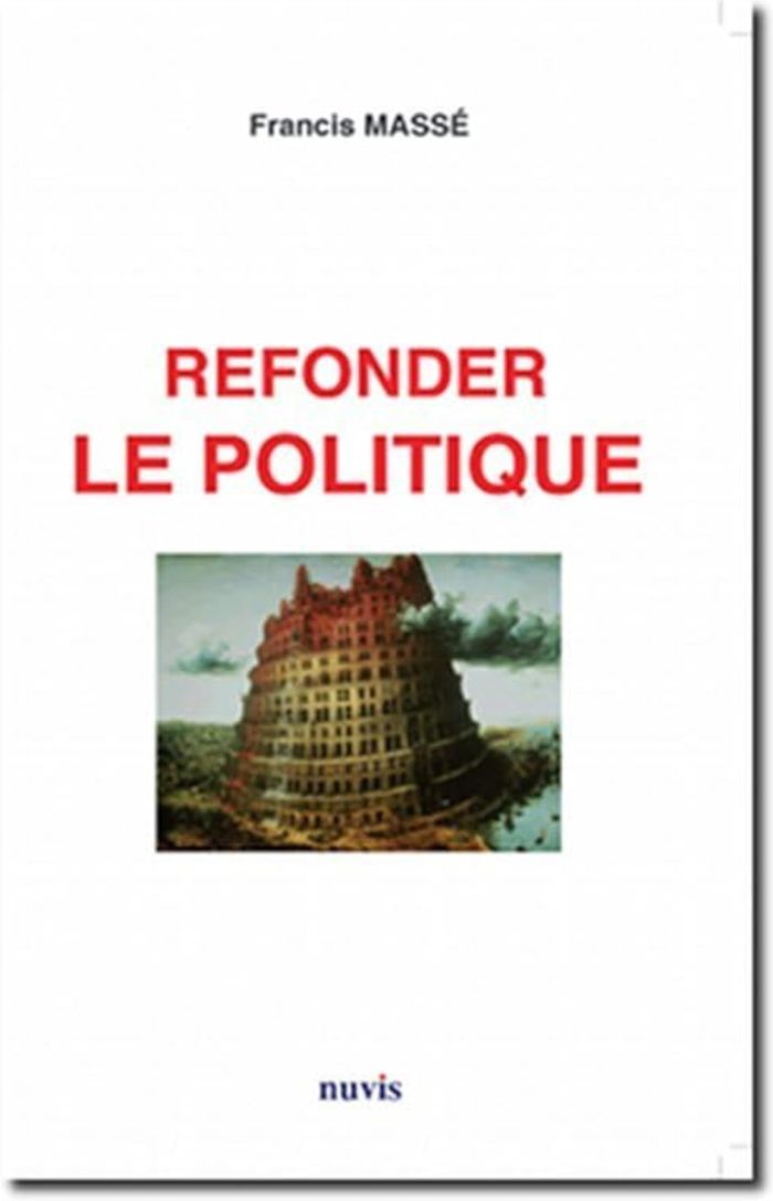 Couverture du livre « REFONDER LA POLITIQUE », librairie Les Contes Infusés à Corte