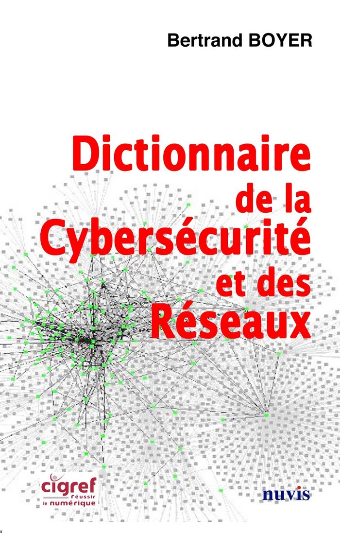 Couverture du livre « DICTIONNAIRE DE LA CYBERSECURITE ET DES RESEAUX » de Collectif/boyer, librairie Les Contes Infusés à Corte