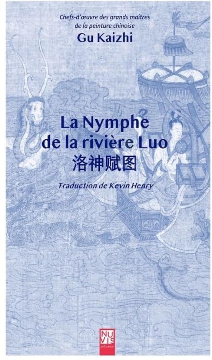 Couverture du livre « LA NYMPHE DE LA RIVIERE LUO » de Kaizhi Gu, librairie Les Contes Infusés à Corte