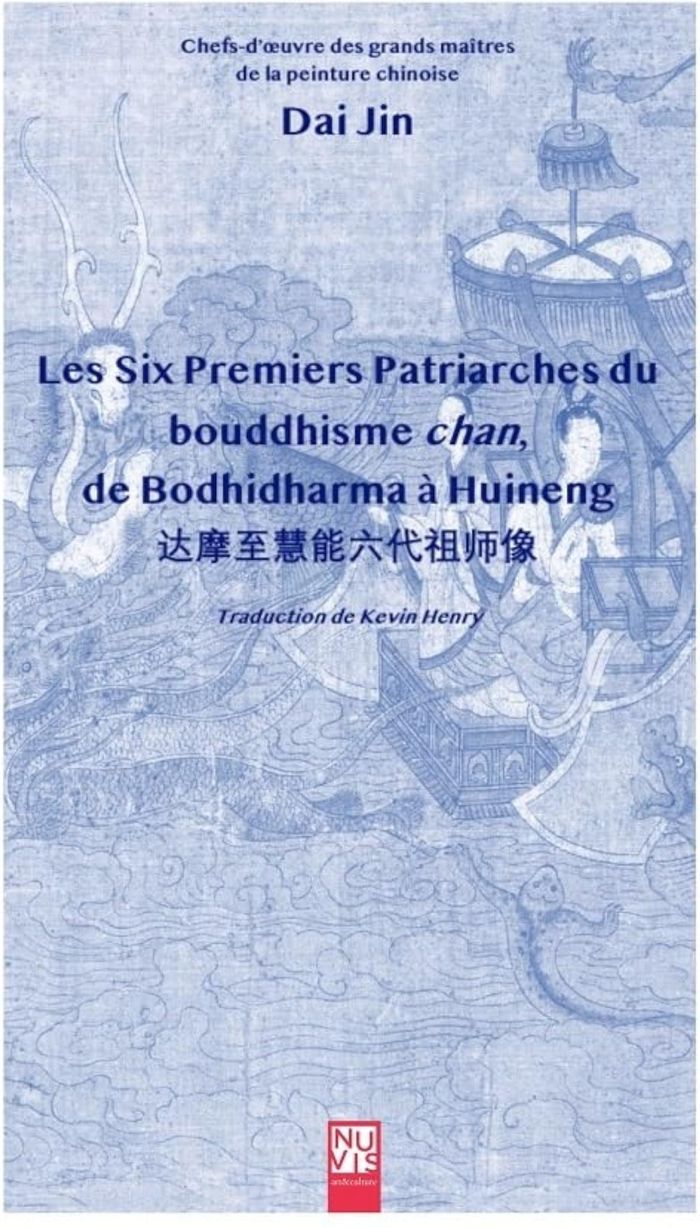 Couverture du livre « LES SIX PREMIERS PATRIARCHES DU BOUDDHISME CHAN » de Jin Dai, librairie Les Contes Infusés à Corte