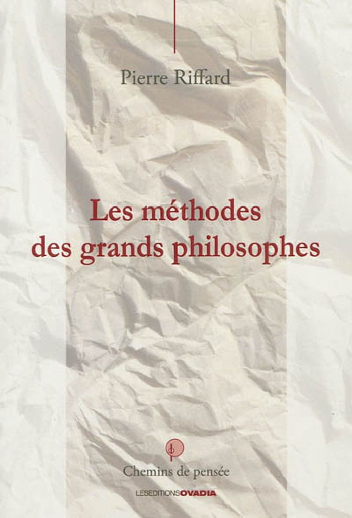 Couverture du livre « LES METHODES DES GRANDS PHILOSOPHES » de Pierre Riffard, librairie Les Contes Infusés à Corte