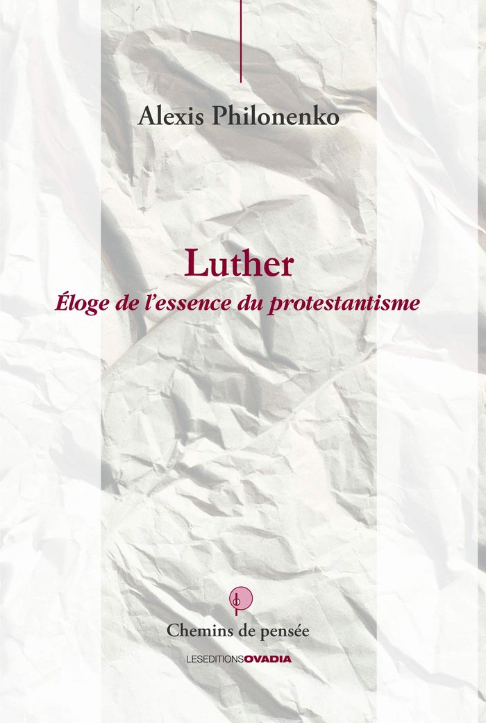 Couverture du livre « LUTHER, ELOGE DU PROTESTANTISM », librairie Les Contes Infusés à Corte