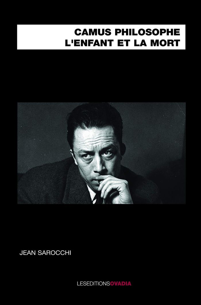 Couverture du livre « CAMUS PHILOSOPHE, L ENFANT ET LA MORT » de Jean Sarocchi, librairie Les Contes Infusés à Corte