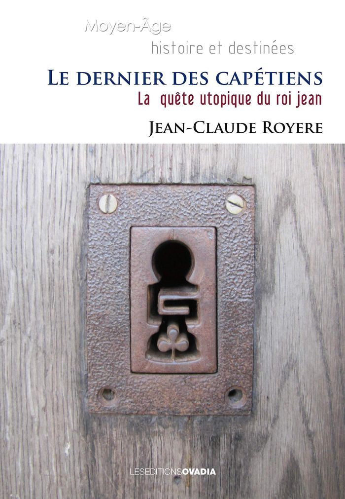 Couverture du livre « LE DERNIER DES CAPETIENS » de Jean-Claude Royere, librairie Les Contes Infusés à Corte