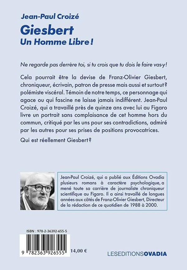 Quatrième de couverture de « Giesbert, un homme libre ! : Franz-Olivier Giesbert »