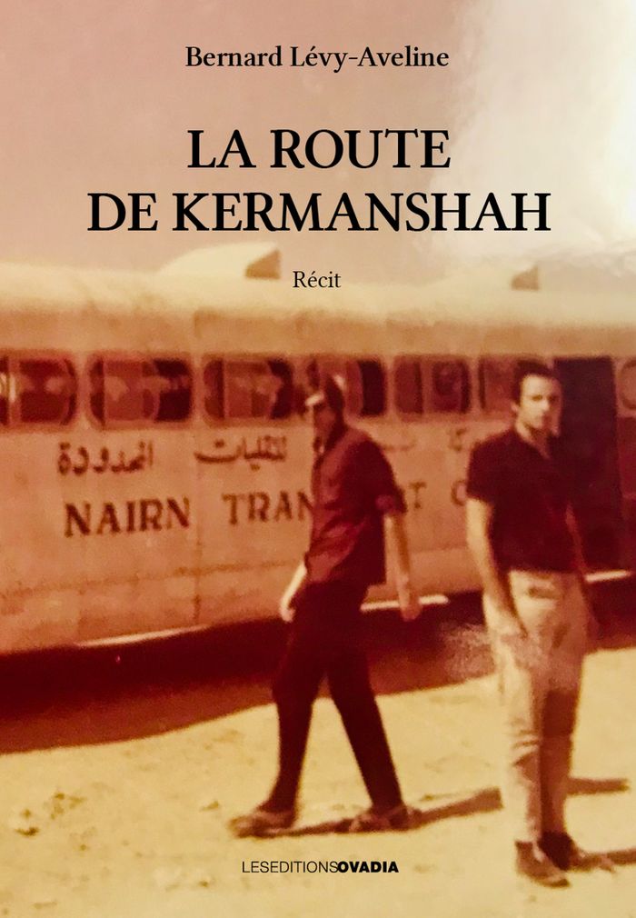 Couverture du livre « La route de Kermanshah : récit » de Bernard Lévy-Aveline, librairie Les Contes Infusés à Corte