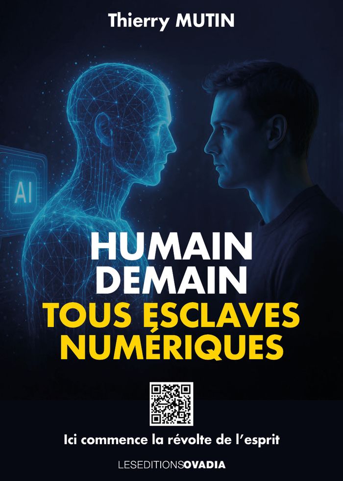 Couverture du livre « Humain demain tous esclaves numériques : ici commence la révolte de l'esprit » de Thierry Mutin, librairie Les Contes Infusés à Corte