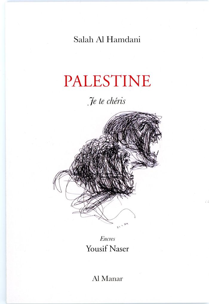 Couverture du livre « Palestine : je te chéris » de Salah Al Hamdani, librairie Les Contes Infusés à Corte