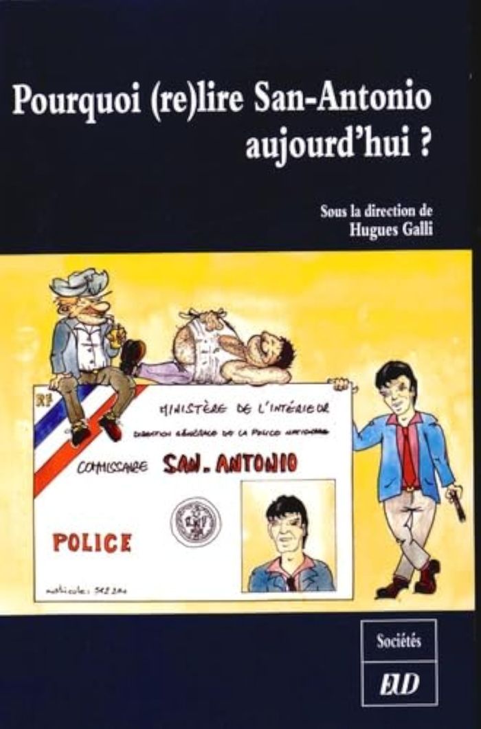 Couverture du livre « POURQUOI (RE)LIRE SAN ANTONIO AUJOURD'HUI », librairie Les Contes Infusés à Corte
