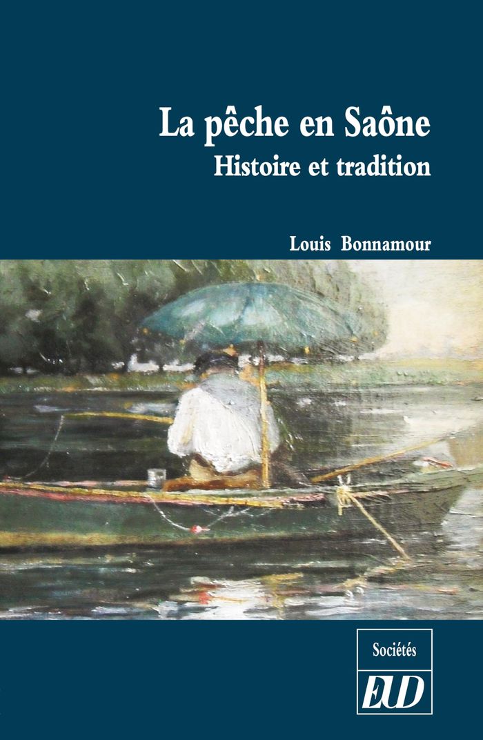 Couverture du livre « LA PECHE EN SAONE » de Louis Bonnamour, librairie Les Contes Infusés à Corte