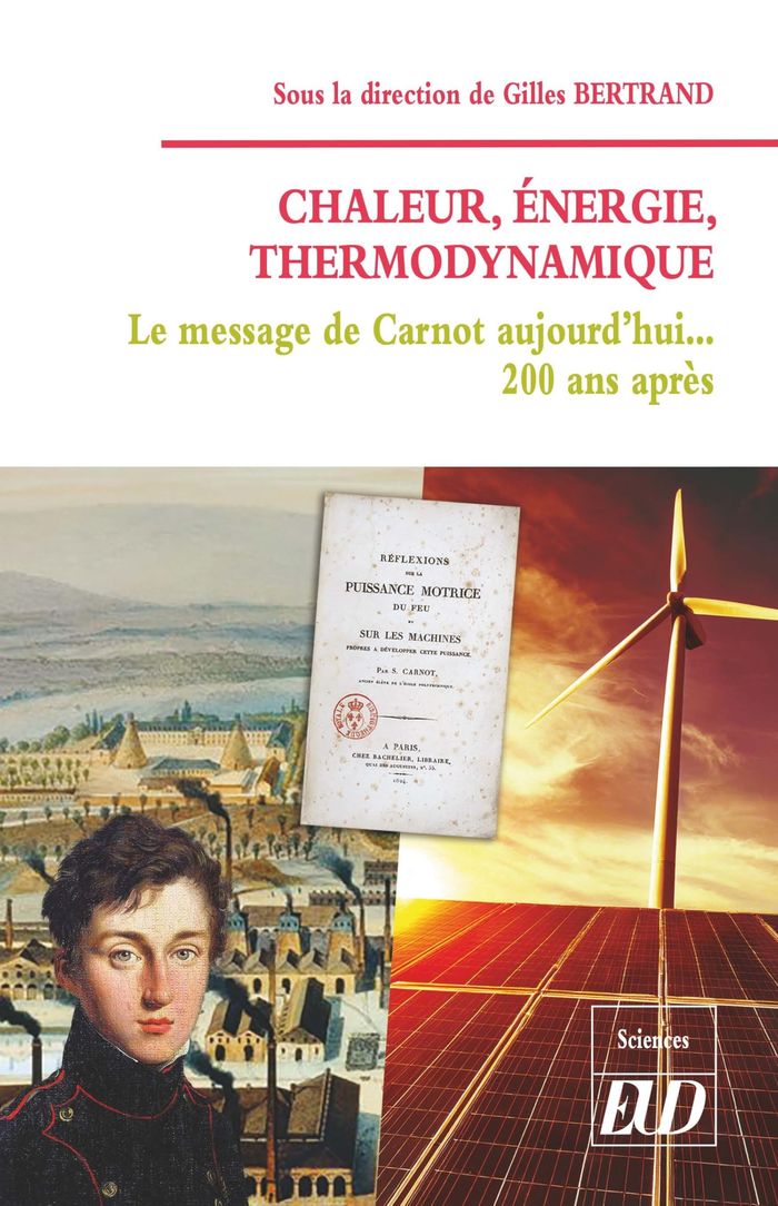 Couverture du livre « Chaleur, énergie, thermodynamique : le message de Carnot aujourd'hui, 200 ans après » de Gilles Bertrand, librairie Les Contes Infusés à Corte