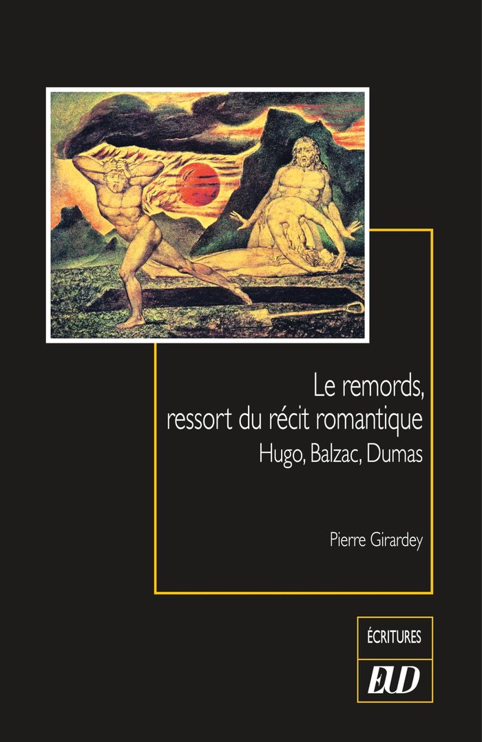 Couverture du livre « Le remords, ressort du récit romantique : Hugo, Balzac, Dumas » de Pierre Girardey, librairie Les Contes Infusés à Corte