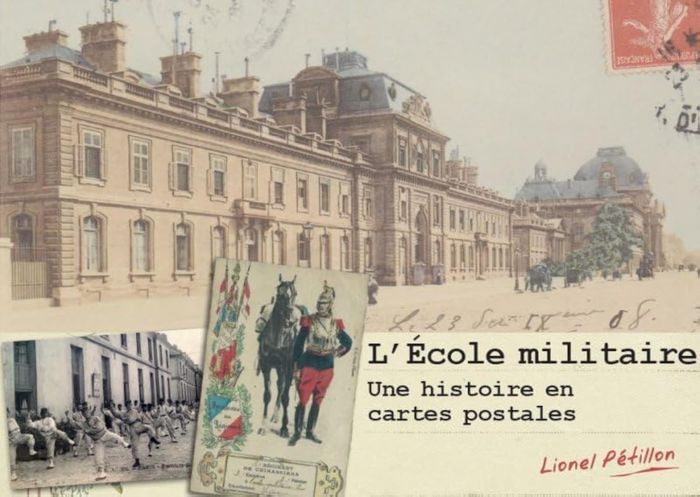Couverture du livre « L'École militaire : une histoire en carte postale » de Lionel Pétillon, librairie Les Contes Infusés à Corte