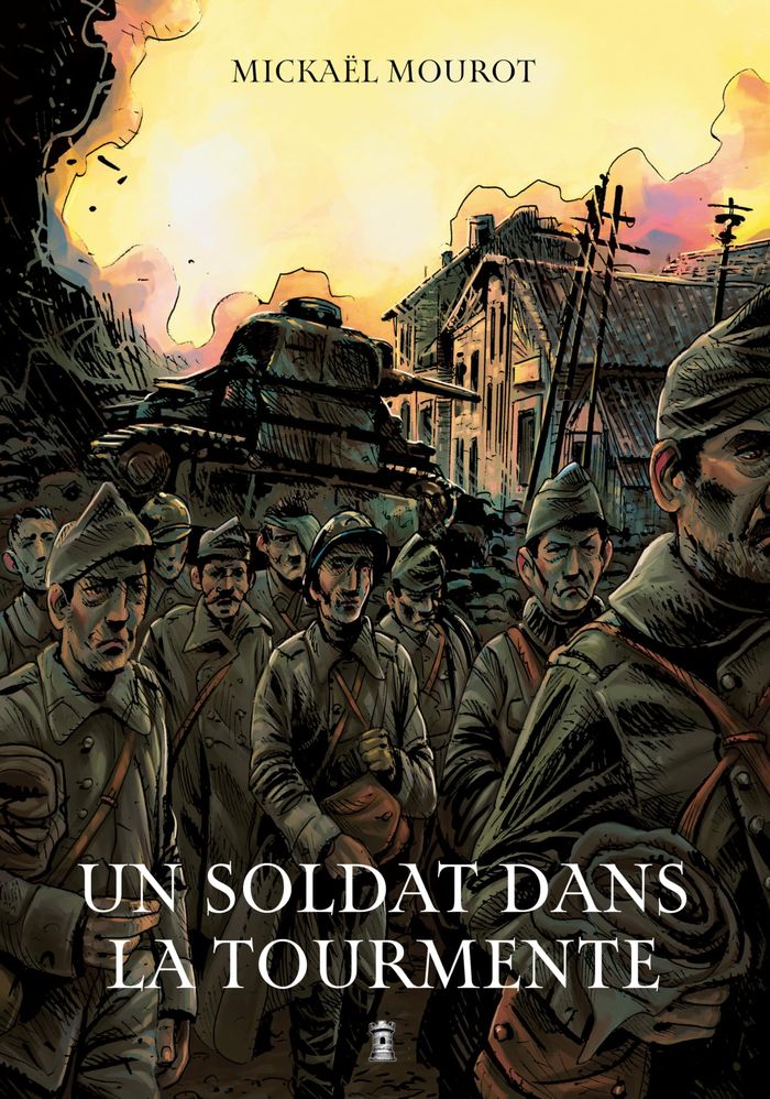 Couverture du livre « Un soldat dans la tourmente » de Mickaël Mourot, librairie Les Contes Infusés à Corte