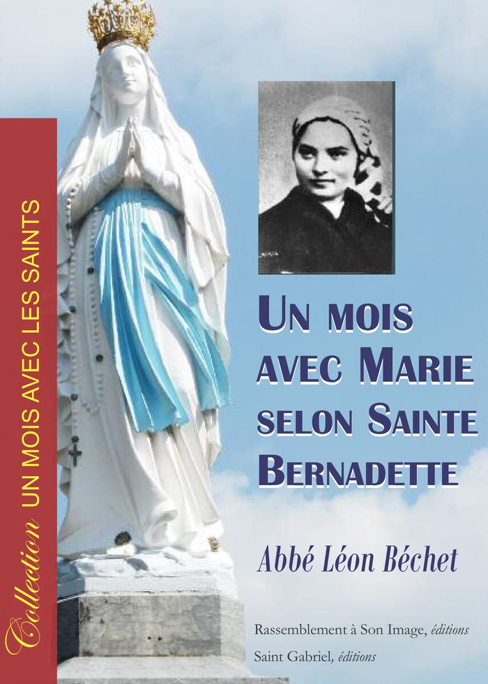 Couverture du livre « UN MOIS AVEC MARIE SELON SAINTE BERNADETTE - L159 » de Abbe Leon Bechet, librairie Les Contes Infusés à Corte
