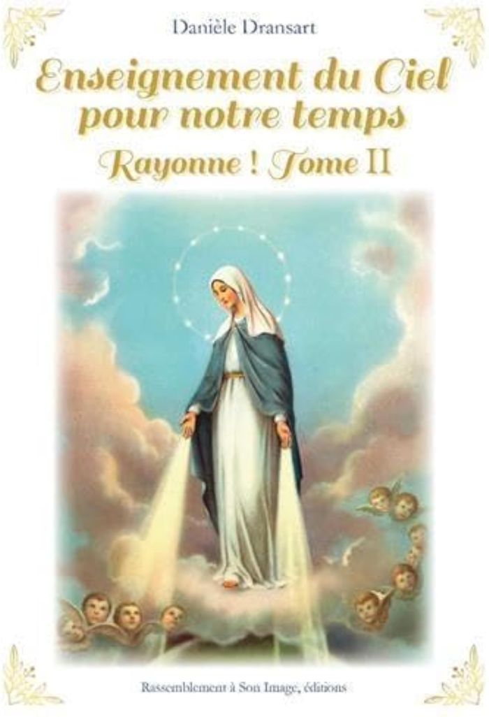 Couverture du livre « ENSEIGNEMENT DU CIEL POUR NOTRE TEMPS, RAYONNE II - L441 » de Danielle Dransart, librairie Les Contes Infusés à Corte
