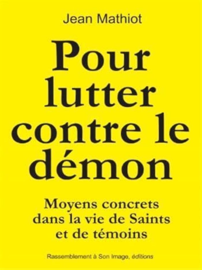 Couverture du livre « POUR LUTTER CONTRE LE DEMON - L461 - MOYENS CONCRETS DANS LA VIE DE SAINTS ET DE TEMOINS », librairie Les Contes Infusés à Corte