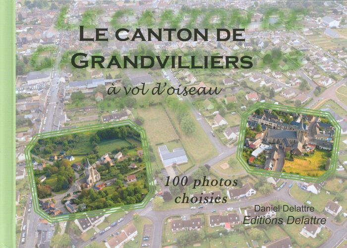 Couverture du livre « LE CANTON DE GRANVILLIERS » de Delattre Daniel, librairie Les Contes Infusés à Corte