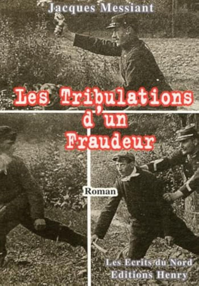 Couverture du livre « LES TRIBULATIONS D'UN FRAUDEUR » de Jacques Messiant, librairie Les Contes Infusés à Corte