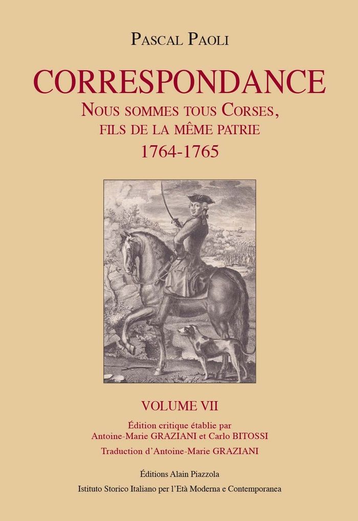 Couverture du livre « PAOLI CORRESPONDANCE VOLUME 7 - NOUS SOMMES TOUS CORSES, FILS DE LA MEME PATRIE 1764-1765 », librairie Les Contes Infusés à Corte