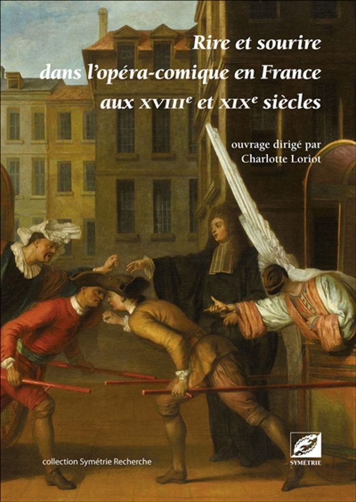 Couverture du livre « RIRE ET SOURIRE DANS L OPERA-COMIQUE EN FRANCE AUX XVIIIE ET XIXE SIECLES » de Loriot/rubellin, librairie Les Contes Infusés à Corte
