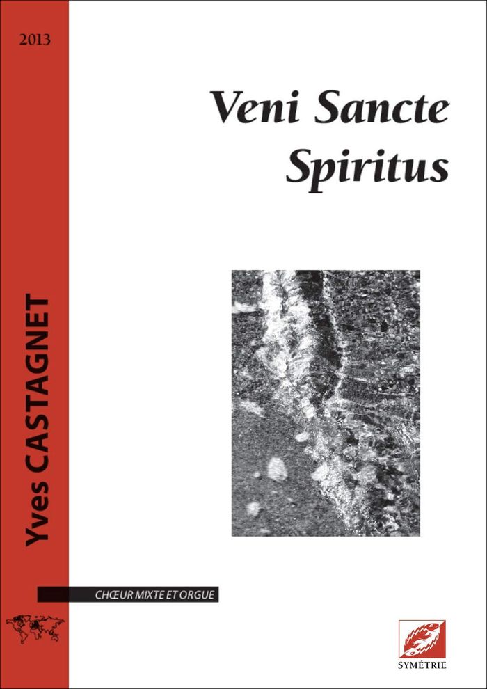 Couverture du livre « VENI SANCTE SPIRITUS (POUR CHOEUR MIXTE ET ORGUE) » de Yves Castagnet, librairie Les Contes Infusés à Corte