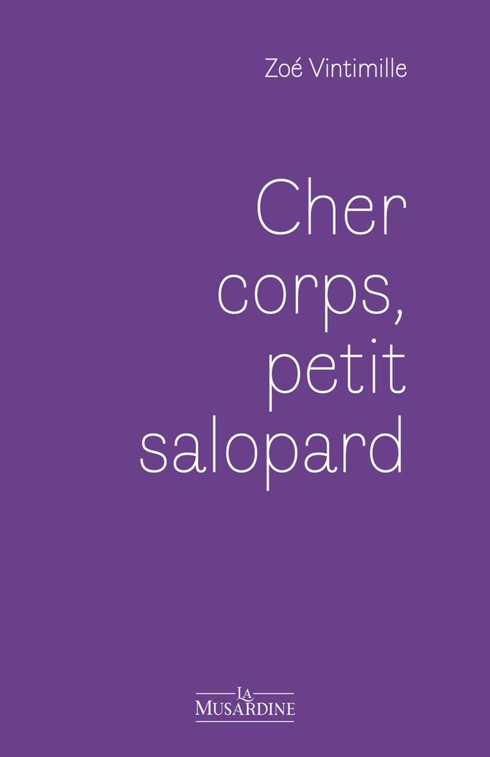 Couverture du livre « Cher corps, petit salopard » de Zoé Vintimille, librairie Les Contes Infusés à Corte