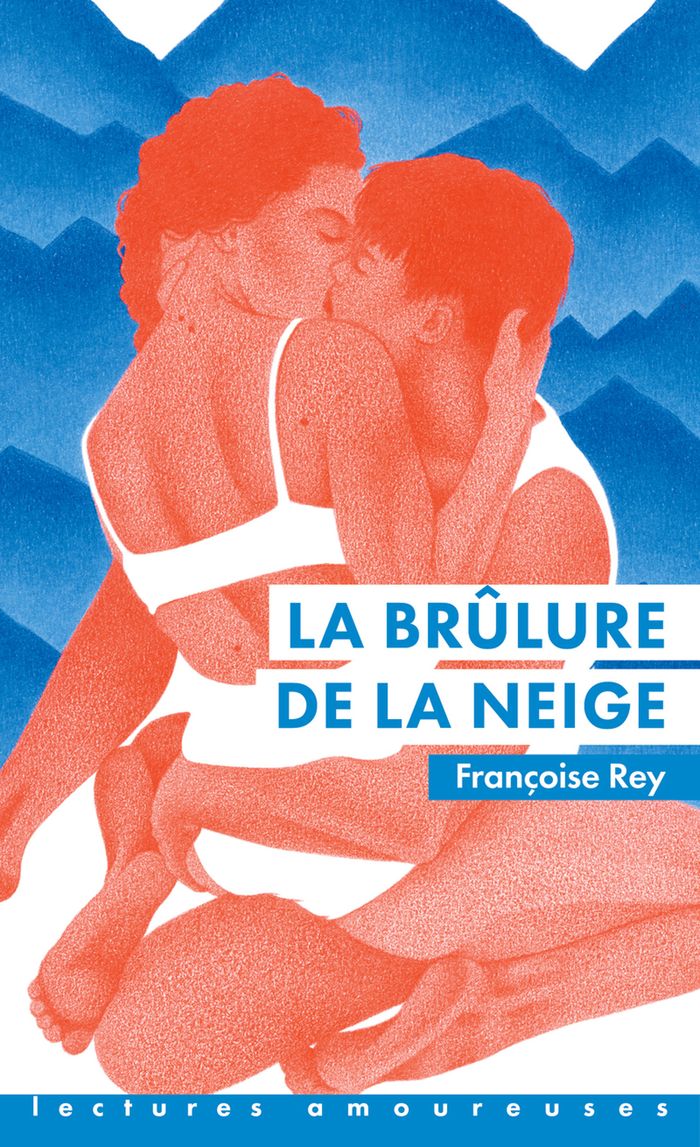 Couverture du livre « La Brûlure de la neige » de Françoise Rey, librairie Les Contes Infusés à Corte