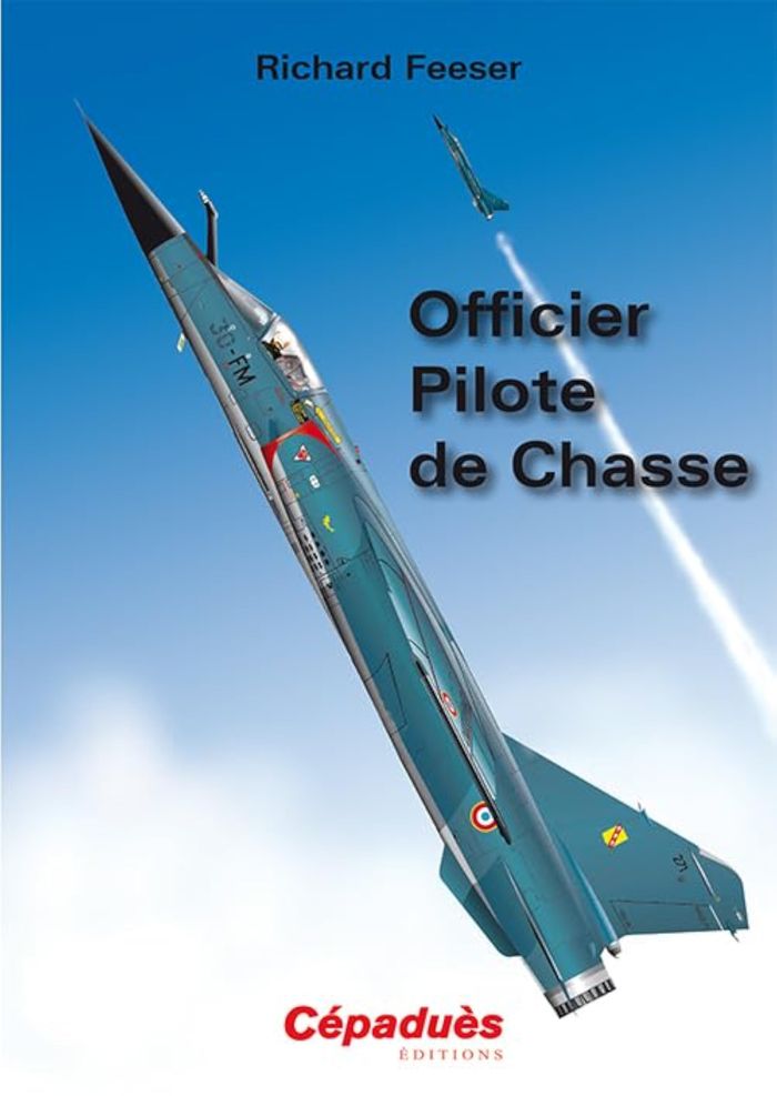 Couverture du livre « OFFICIER PILOTE DE CHASSE », librairie Les Contes Infusés à Corte