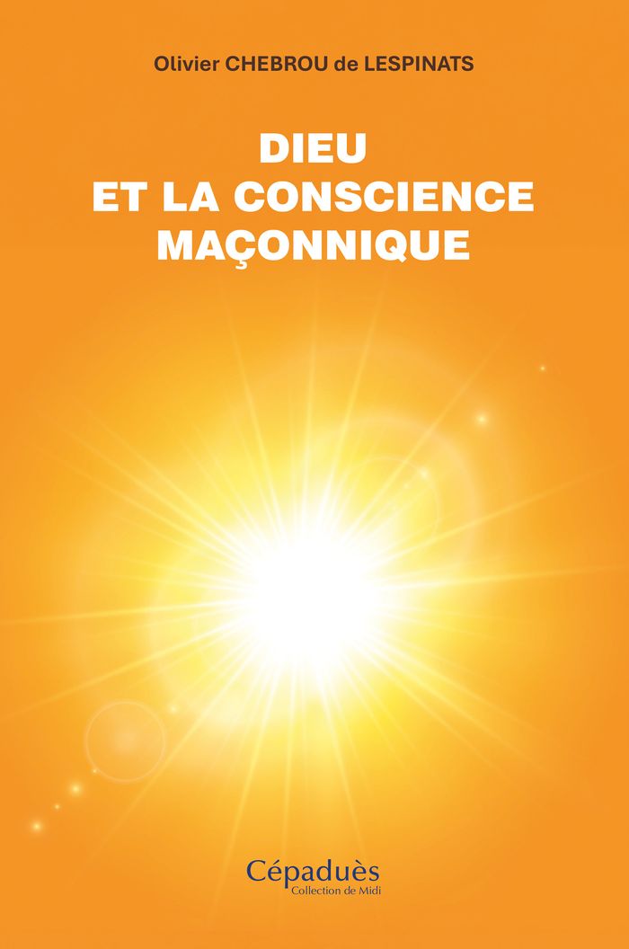Couverture du livre « Dieu et la conscience maçonnique », librairie Les Contes Infusés à Corte