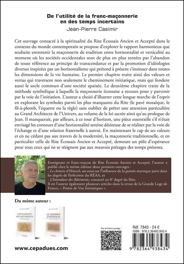 Quatrième de couverture de « De l'utilité de la franc-maçonnerie en des temps incertains : un point de vue sur les valeurs et symboles du rite écossais ancien et accepté »