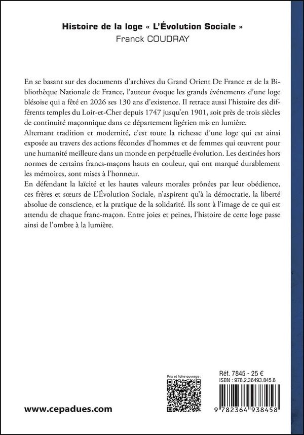 Quatrième de couverture de « Histoire de la loge « L Évolution Sociale » : et de la Franc-maçonnerie en Loir-et-Cher aux XVIIIe et XIXe siècles »