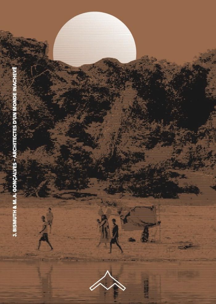 Couverture du livre « Architectes d'un monde inachevé : l'Amazonie des Pirahã » de Julien Bismuth, librairie Les Contes Infusés à Corte