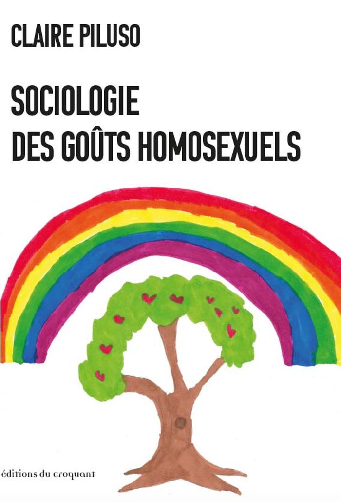 Couverture du livre « Sociologie des goûts homosexuels » de Claire Piluso, librairie Les Contes Infusés à Corte