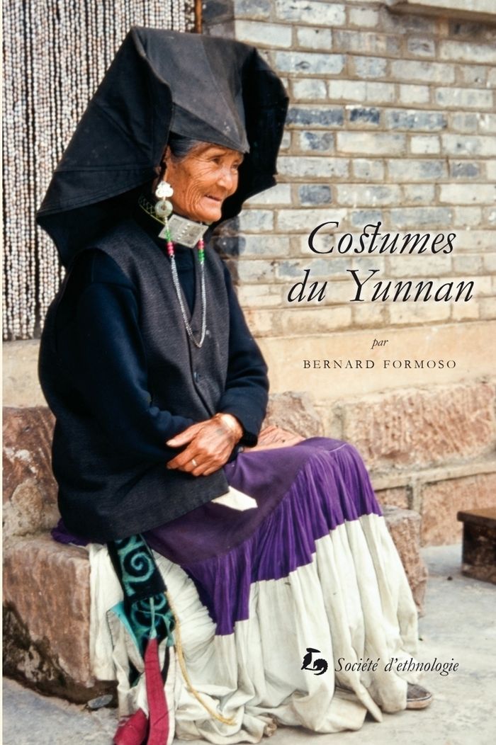 Couverture du livre « COSTUMES DU YUNNAN, CHINE - IDENTITE ET SYMBOLIQUE DE LA PARURE » de Bernard Formoso, librairie Les Contes Infusés à Corte