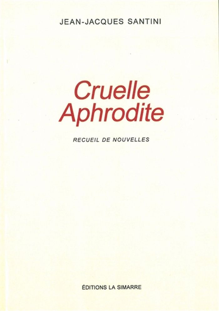 Couverture du livre « Cruelle Aphrodite », librairie Les Contes Infusés à Corte