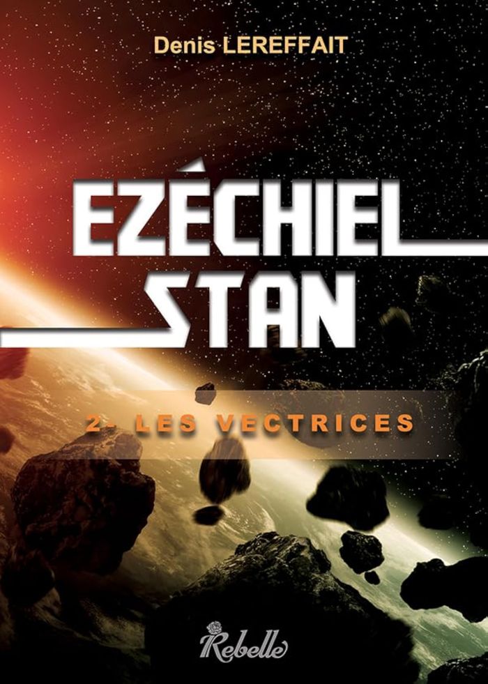 Couverture du livre « EZECHIEL STAN : 2 - LES VECTRICES » de Denis Lereffait, librairie Les Contes Infusés à Corte