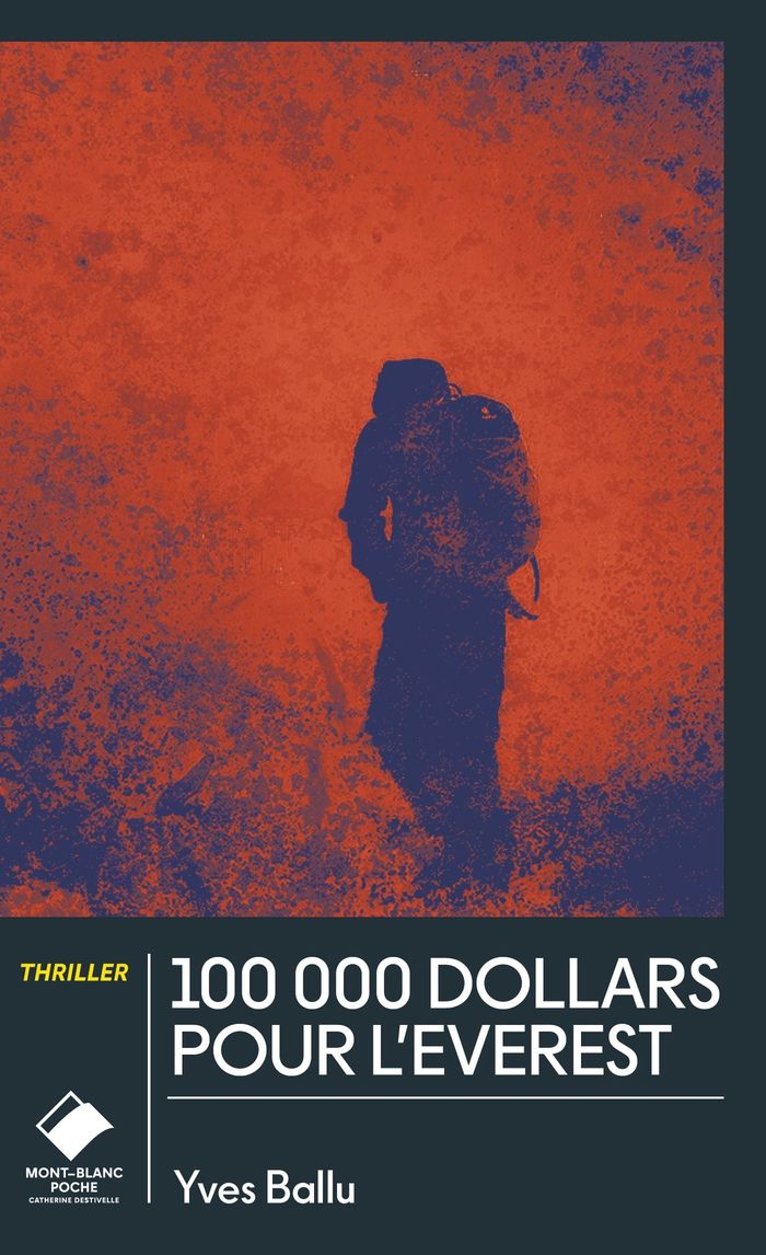 Couverture du livre « 100 000 Dollars pour l'Everest » de Yves Ballu, librairie Les Contes Infusés à Corte