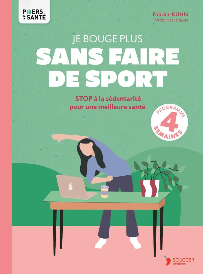 Couverture du livre « Je bouge plus, sans faire de sport : stop à la sédentarité pour une meilleure santé », librairie Les Contes Infusés à Corte