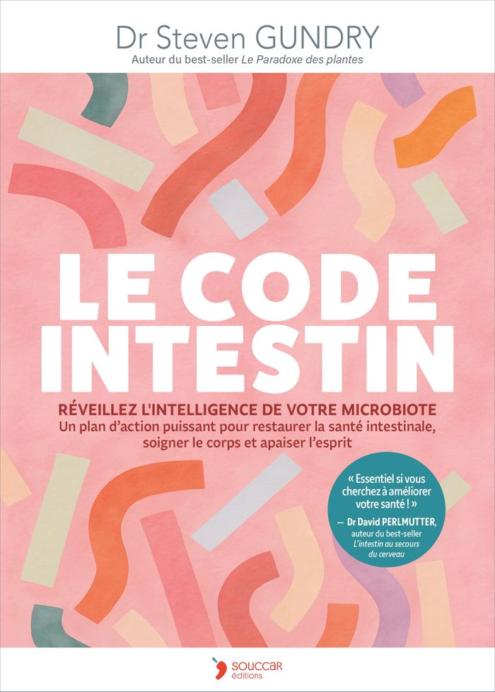 Couverture du livre « Le code intestin : réveillez l'intelligence de votre microbiote : un plan d'action puissant pour restaurer la santé intestinale, soigner le corps et apaiser l'esprit » de Steven Gundry, librairie Les Contes Infusés à Corte