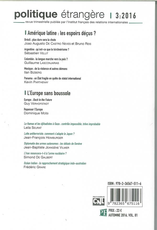 Quatrième de couverture de « POLITIQUE ETRANGERE N 3/2016 - AMERIQUE LATINE, ESPOIRS DECUS- AUTOMNE 2016 »