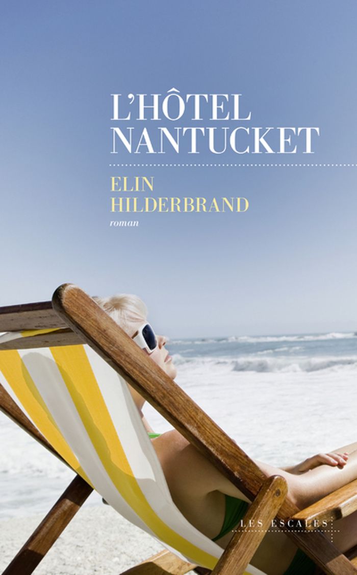 Couverture du livre « L'hôtel Nantucket » de Elin Hilderbrand, librairie Les Contes Infusés à Corte