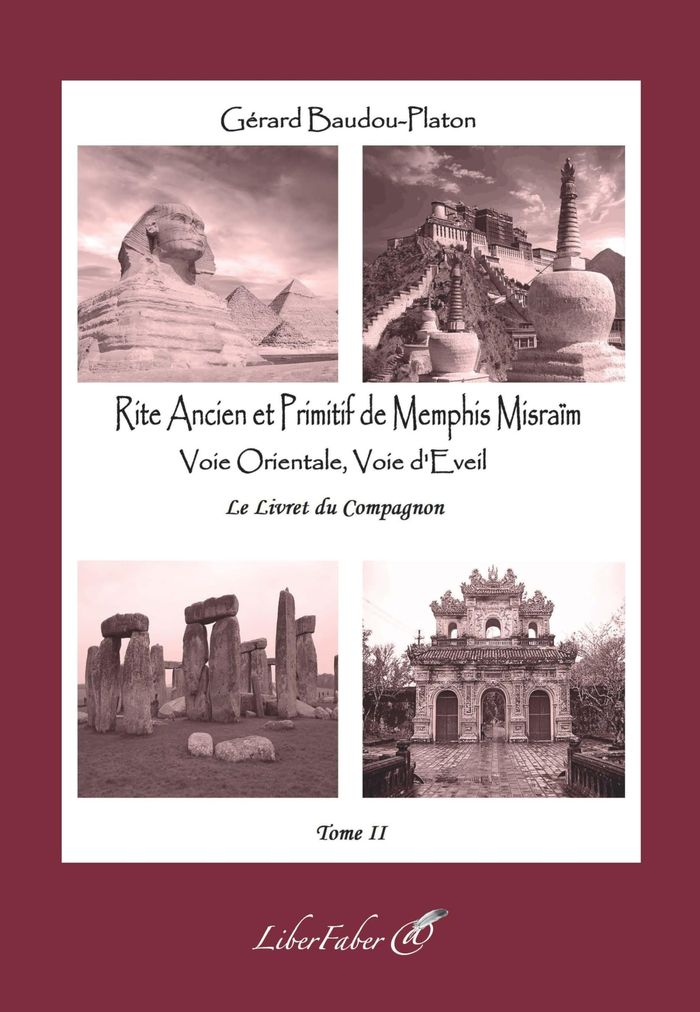 Couverture du livre « Rite ancien et primitif de Memphis Misraïm : voie orientale, voie d'éveil » de Gérard Baudou-Platon, librairie Les Contes Infusés à Corte