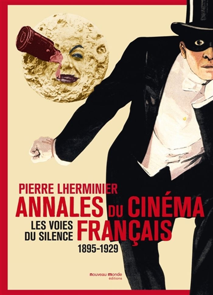 Couverture du livre « ANNALES DU CINEMA FRANCAIS 1895-1929 - LES VOIES DU SILENCE » de Pierre Lherminier, librairie Les Contes Infusés à Corte