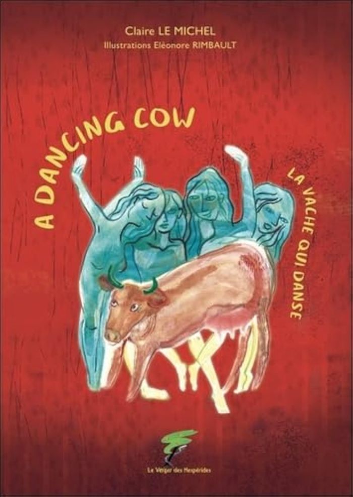Couverture du livre « A dancing cow » de Claire Le Michel, librairie Les Contes Infusés à Corte