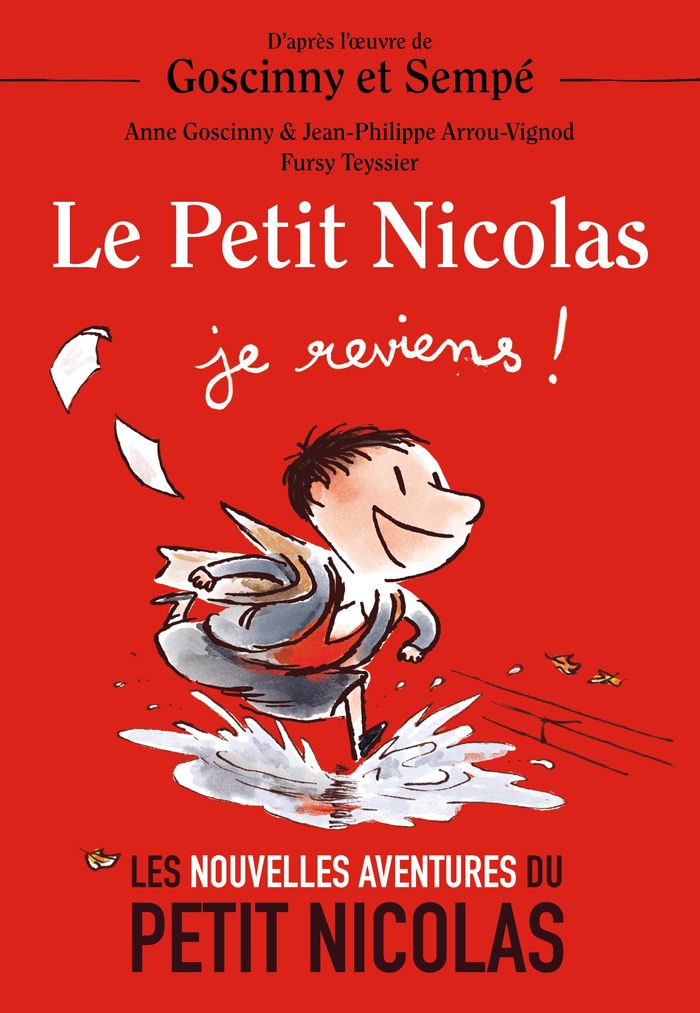 Couverture du livre « LE PETIT NICOLAS - JE REVIENS ! - LES NOUVELLES AVENTURES DU PETIT NICOLAS » de Goscinny/teyssier, librairie Les Contes Infusés à Corte