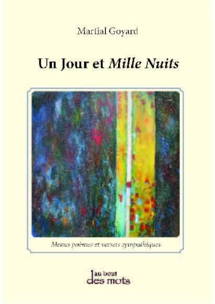 Couverture du livre « UN JOUR ET MILLE NUITS » de Martial Goyard, librairie Les Contes Infusés à Corte