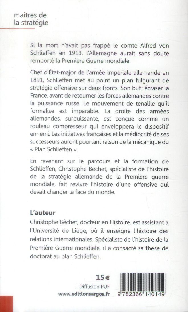 Quatrième de couverture de « ALFRED VON SCHLIEFFEN - L HOMME QUI DEVAIT GAGNER LA GRANDE GUERRE »