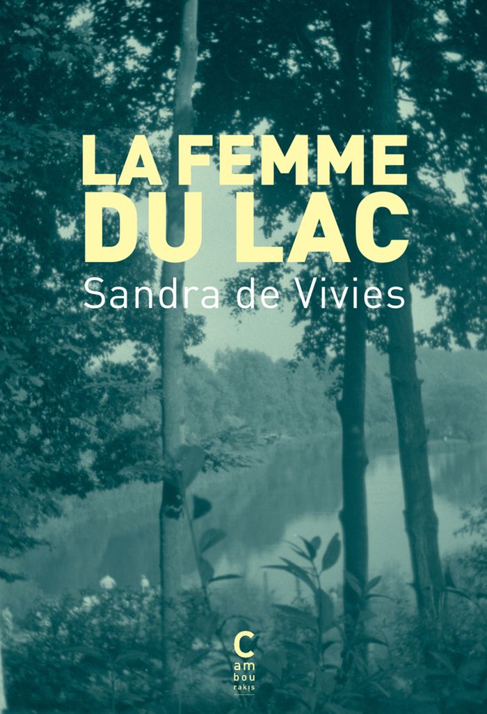 Couverture du livre « La femme du lac » de Sandra de Vivies, librairie Les Contes Infusés à Corte